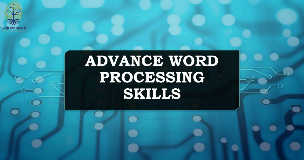 What is Word Processing Skills?